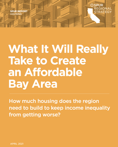 What It Will Really Take to Create an Affordable Bay Area Report Cover